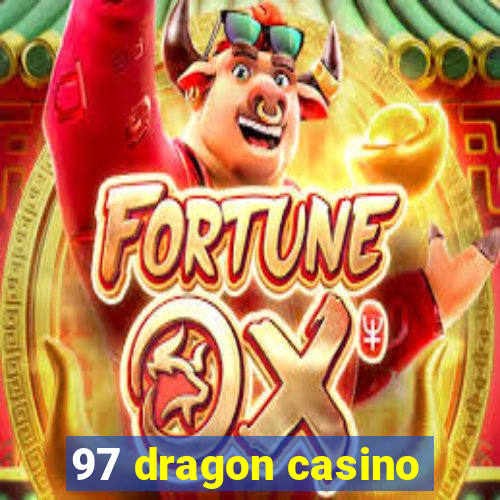 97 dragon casino